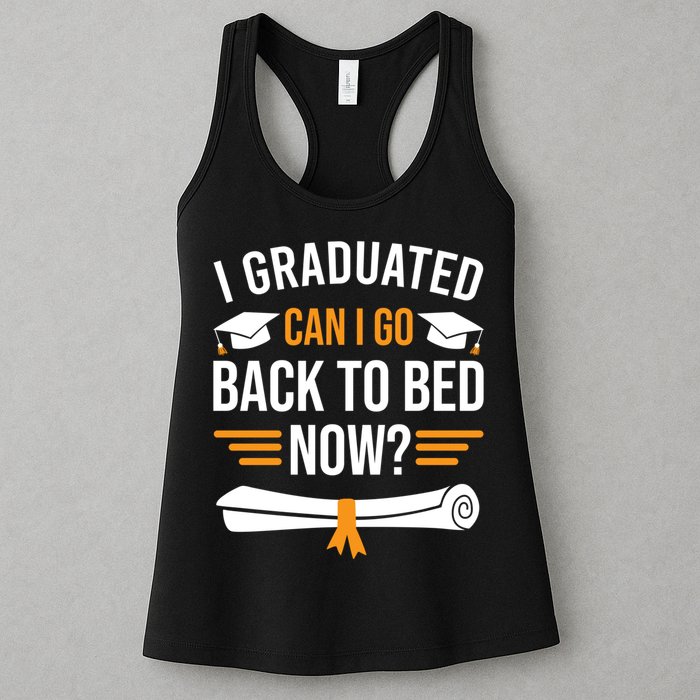 I Graduated Can I Go Back To Bed Now Womens Tank Top