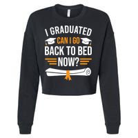 I Graduated Can I Go Back To Bed Now Cropped Pullover Crew