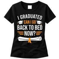 I Graduated Can I Go Back To Bed Now Womens T-Shirt
