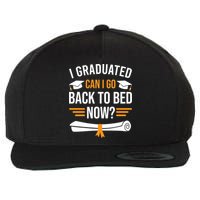 I Graduated Can I Go Back To Bed Now Wool Snapback Cap