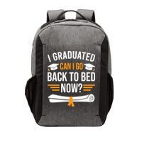 I Graduated Can I Go Back To Bed Now Vector Backpack