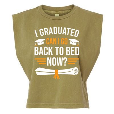 I Graduated Can I Go Back To Bed Now Garment-Dyed Women's Muscle Tee