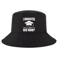 I Graduated Can I Go Back To Bed Now Cool Comfort Performance Bucket Hat