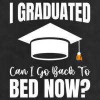 I Graduated Can I Go Back To Bed Now Cool Comfort Performance Bucket Hat
