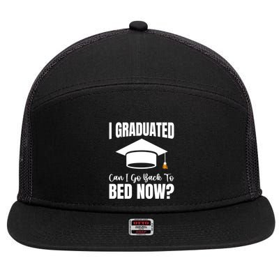I Graduated Can I Go Back To Bed Now 7 Panel Mesh Trucker Snapback Hat