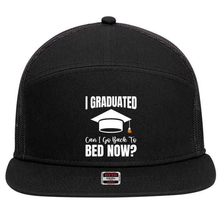 I Graduated Can I Go Back To Bed Now 7 Panel Mesh Trucker Snapback Hat