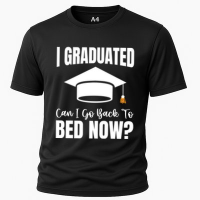 I Graduated Can I Go Back To Bed Now Performance Shirt