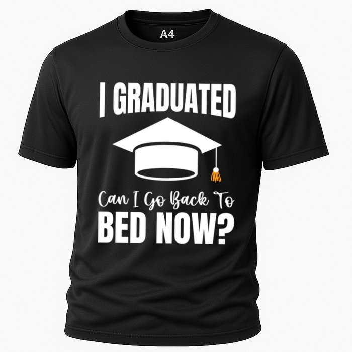 I Graduated Can I Go Back To Bed Now Performance Shirt