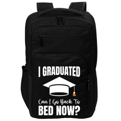 I Graduated Can I Go Back To Bed Now Impact Tech Backpack