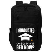 I Graduated Can I Go Back To Bed Now Impact Tech Backpack