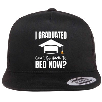 I Graduated Can I Go Back To Bed Now Flatbill Hat