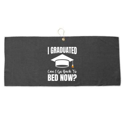 I Graduated Can I Go Back To Bed Now Large Microfiber Waffle Golf Towel