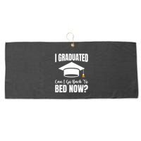 I Graduated Can I Go Back To Bed Now Large Microfiber Waffle Golf Towel