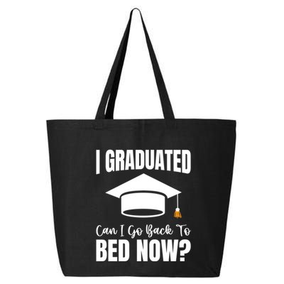 I Graduated Can I Go Back To Bed Now 25L Jumbo Tote