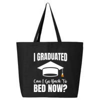 I Graduated Can I Go Back To Bed Now 25L Jumbo Tote