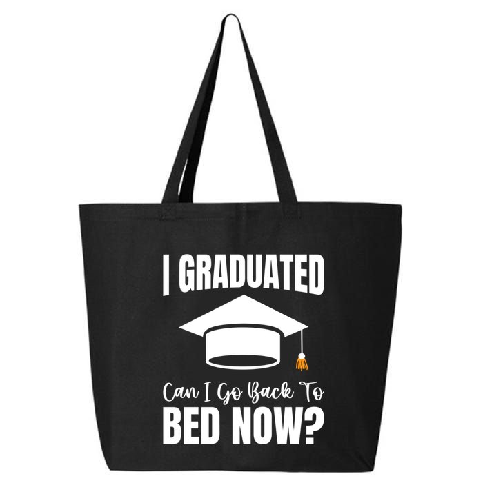 I Graduated Can I Go Back To Bed Now 25L Jumbo Tote