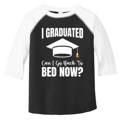 I Graduated Can I Go Back To Bed Now Toddler Fine Jersey T-Shirt