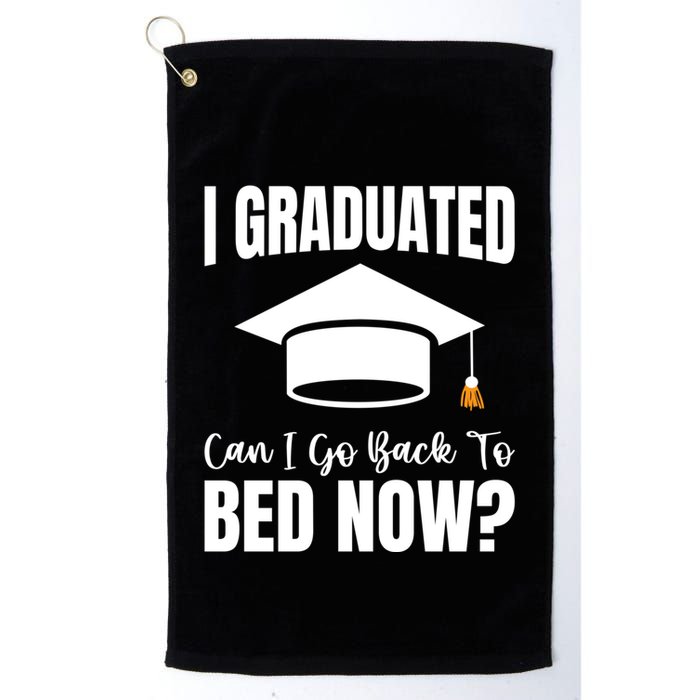 I Graduated Can I Go Back To Bed Now Golf Towel