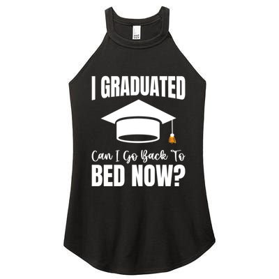 I Graduated Can I Go Back To Bed Now Women's Perfect Tri Rocker Tank