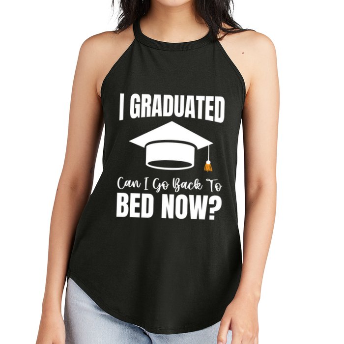 I Graduated Can I Go Back To Bed Now Women's Perfect Tri Rocker Tank