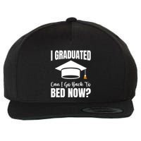 I Graduated Can I Go Back To Bed Now Wool Snapback Cap
