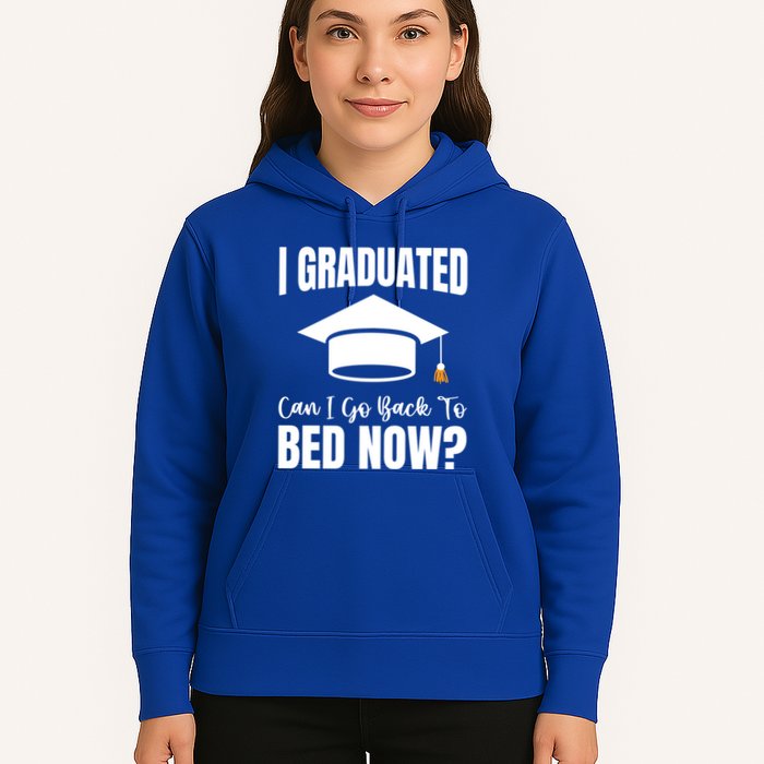 I Graduated Can I Go Back To Bed Now Hoodie