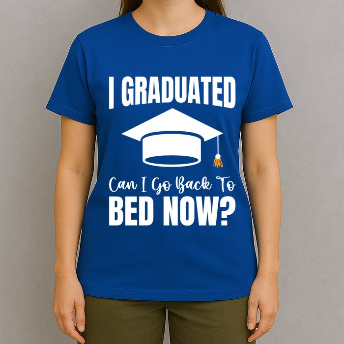 I Graduated Can I Go Back To Bed Now T-Shirt