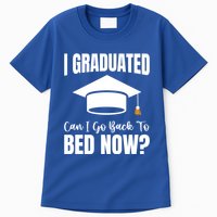 I Graduated Can I Go Back To Bed Now Tall T-Shirt