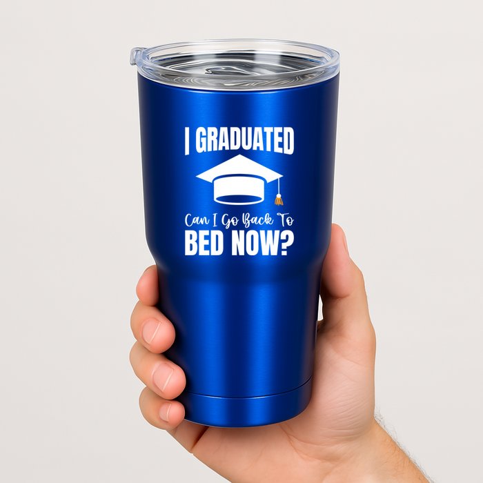I Graduated Can I Go Back To Bed Now Tumbler