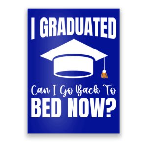 I Graduated Can I Go Back To Bed Now Poster