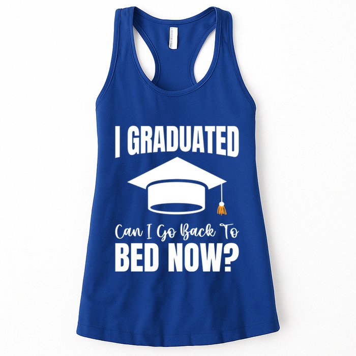 I Graduated Can I Go Back To Bed Now Womens Tank Top