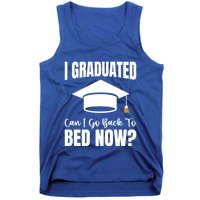 I Graduated Can I Go Back To Bed Now Tank Top