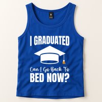 I Graduated Can I Go Back To Bed Now Tank Top