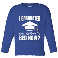 I Graduated Can I Go Back To Bed Now Toddler Long Sleeve Shirt