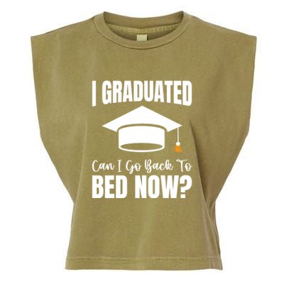 I Graduated Can I Go Back To Bed Now Garment-Dyed Women's Muscle Tee