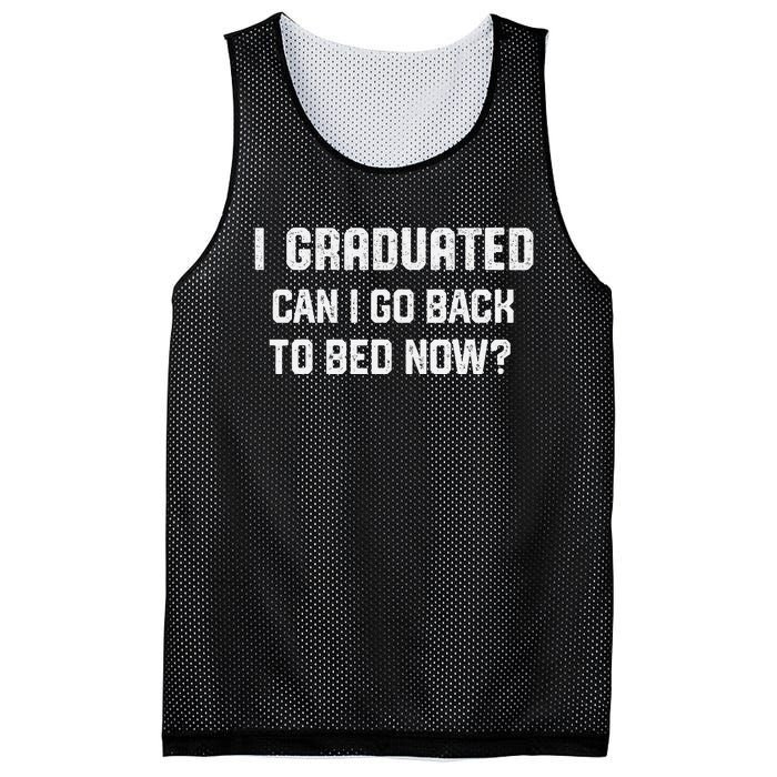 I Graduated Can I Go Back To Bed Now Funny Graduation Mesh Reversible Basketball Jersey Tank