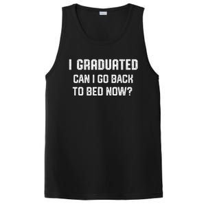 I Graduated Can I Go Back To Bed Now Funny Graduation PosiCharge Competitor Tank