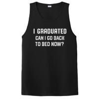 I Graduated Can I Go Back To Bed Now Funny Graduation PosiCharge Competitor Tank