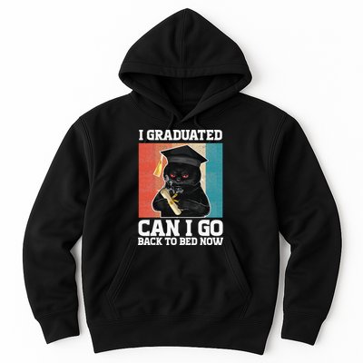 I Graduated Can I Go Back To Bed Now Hoodie