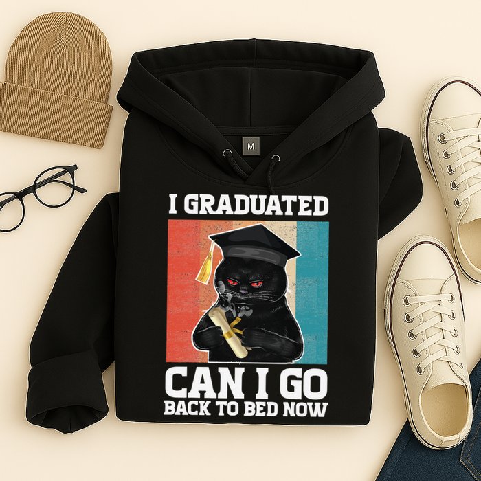 I Graduated Can I Go Back To Bed Now Hoodie
