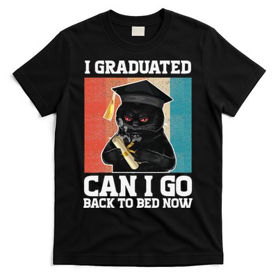 I Graduated Can I Go Back To Bed Now T-Shirt