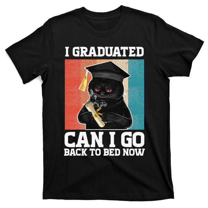 I Graduated Can I Go Back To Bed Now T-Shirt