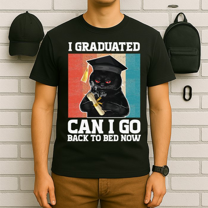 I Graduated Can I Go Back To Bed Now T-Shirt