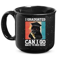 I Graduated Can I Go Back To Bed Now 15oz Campfire Ceramic Mug