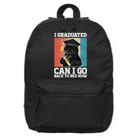 I Graduated Can I Go Back To Bed Now 16 in Basic Backpack