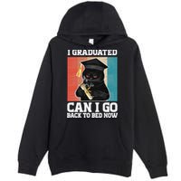I Graduated Can I Go Back To Bed Now Premium Pullover Hoodie
