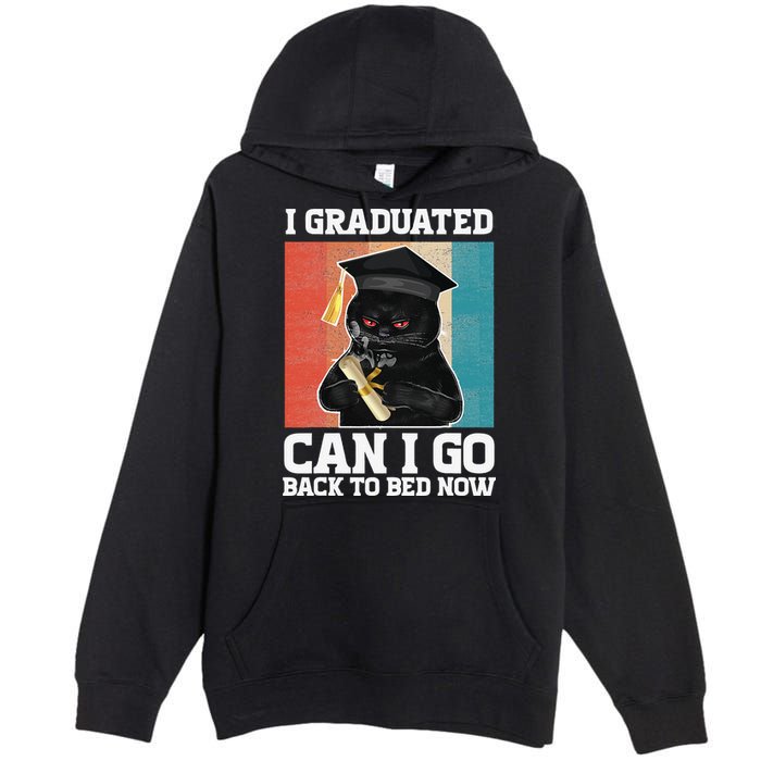 I Graduated Can I Go Back To Bed Now Premium Pullover Hoodie