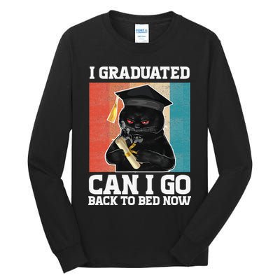 I Graduated Can I Go Back To Bed Now Tall Long Sleeve T-Shirt
