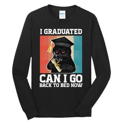 I Graduated Can I Go Back To Bed Now Tall Long Sleeve T-Shirt