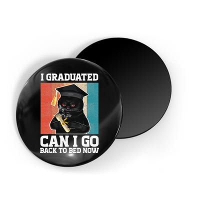 I Graduated Can I Go Back To Bed Now Magnet